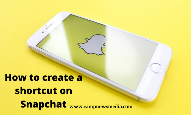 how-to-create-a-shortcut-on-snapchat-2022-snapchat-shortcuts-not-showing-campnews-media