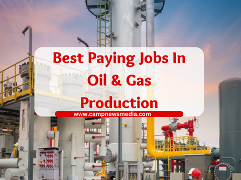 Best Paying Jobs In Oil & Gas Production 2023 | Highest Paying Oil And Gas Jobs