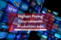 Highest Paying Entertainment Production Jobs