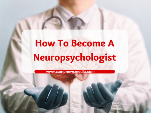 How To Become A Neuropsychologist