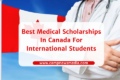 Best Medical Scholarships In Canada For International Students