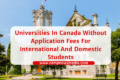 Universities In Canada Without Application Fees For International And Domestic Students